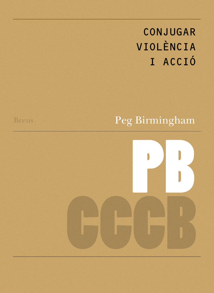 123. Conjugar violència i acció / Conjugating violence and action